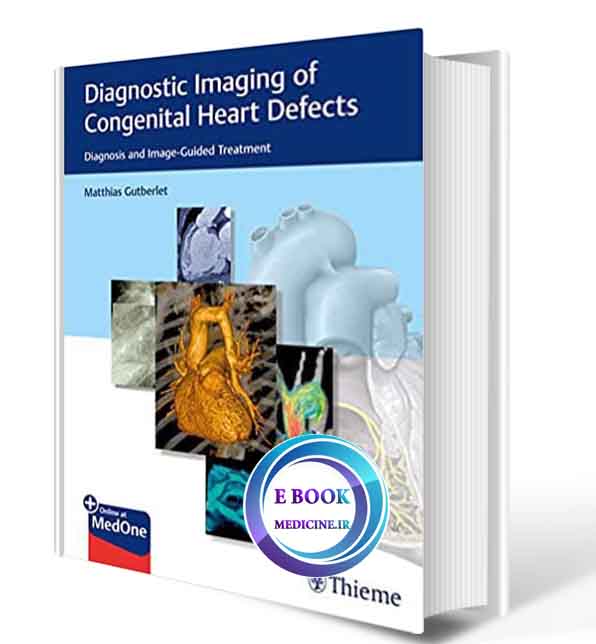 دانلود کتاب Diagnostic Imaging of Congenital Heart Defects (Diagnosis and Image-Guided Treatment)2020(Original PDF)